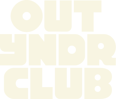 OUT
YNDR
CLUB